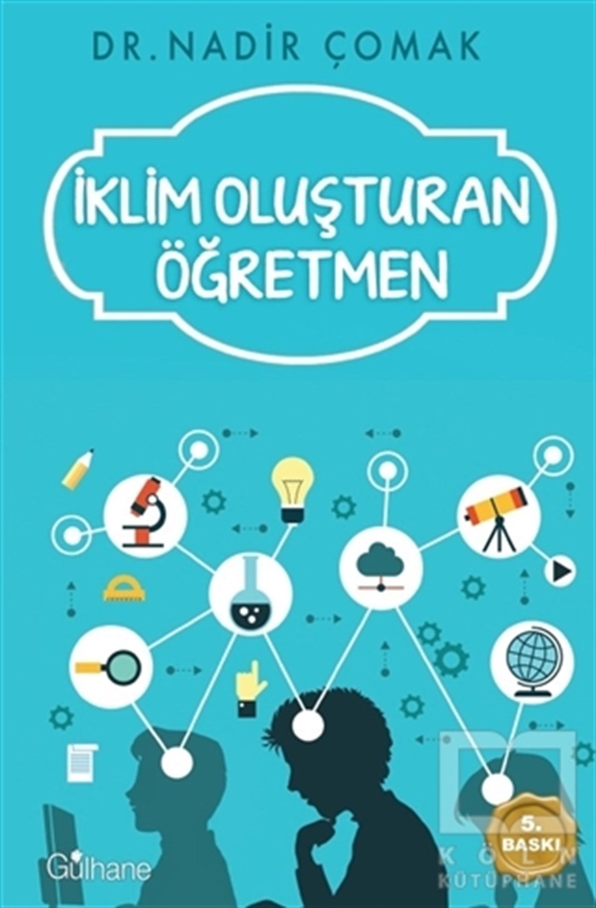 Nadir ÇomakAnlatıİklim Oluşturan Öğretmen