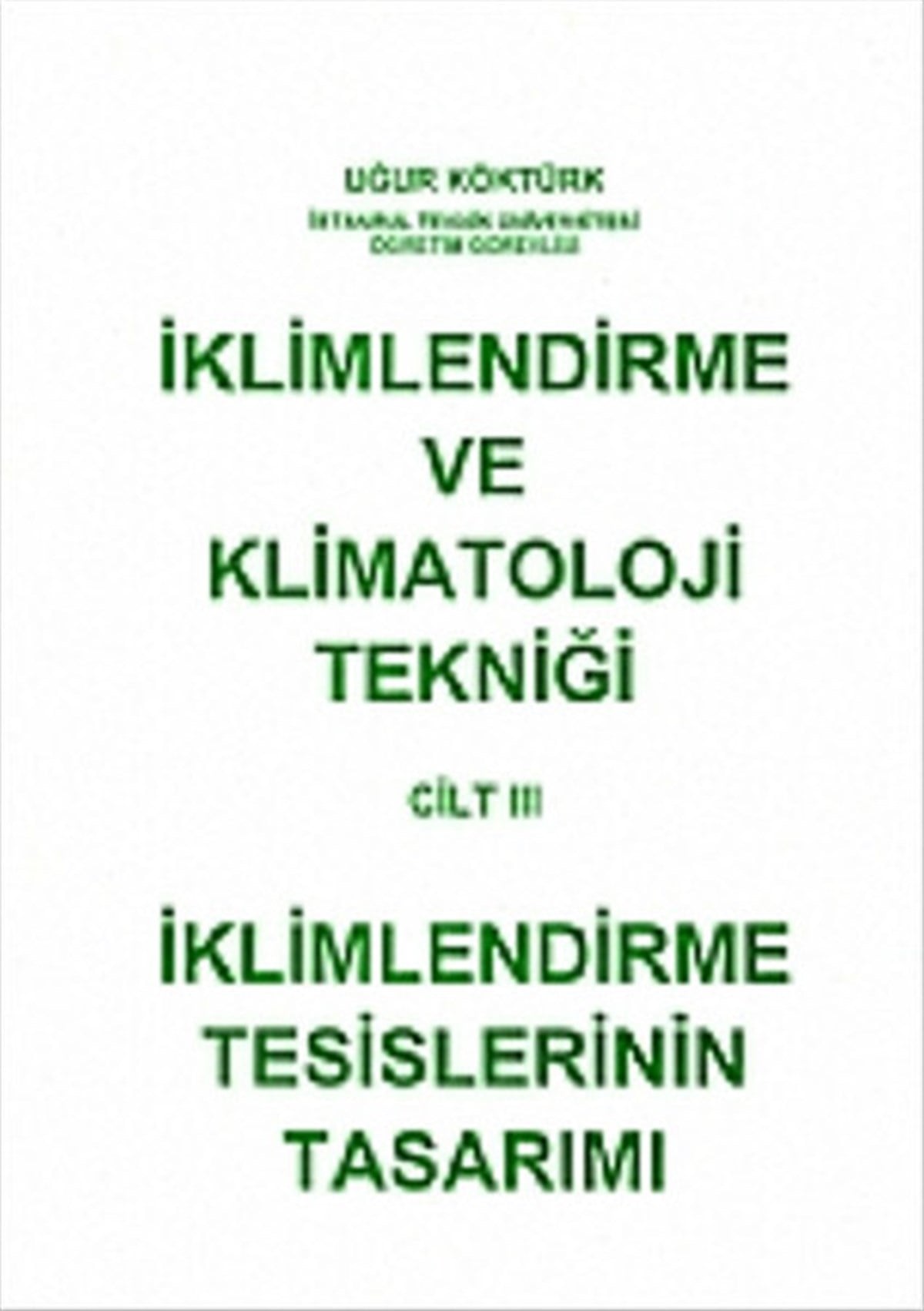Uğur KöktürkCografyaİklimlendirme ve Klimatoloji Tekniği Cilt 3