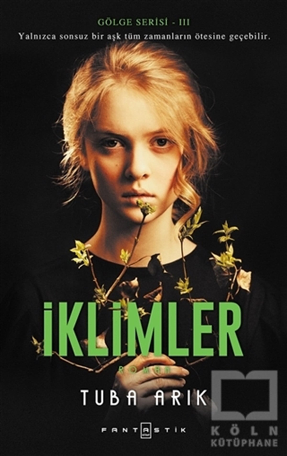 Tuba ArıkFantastikİklimler - Gölge Serisi 3
