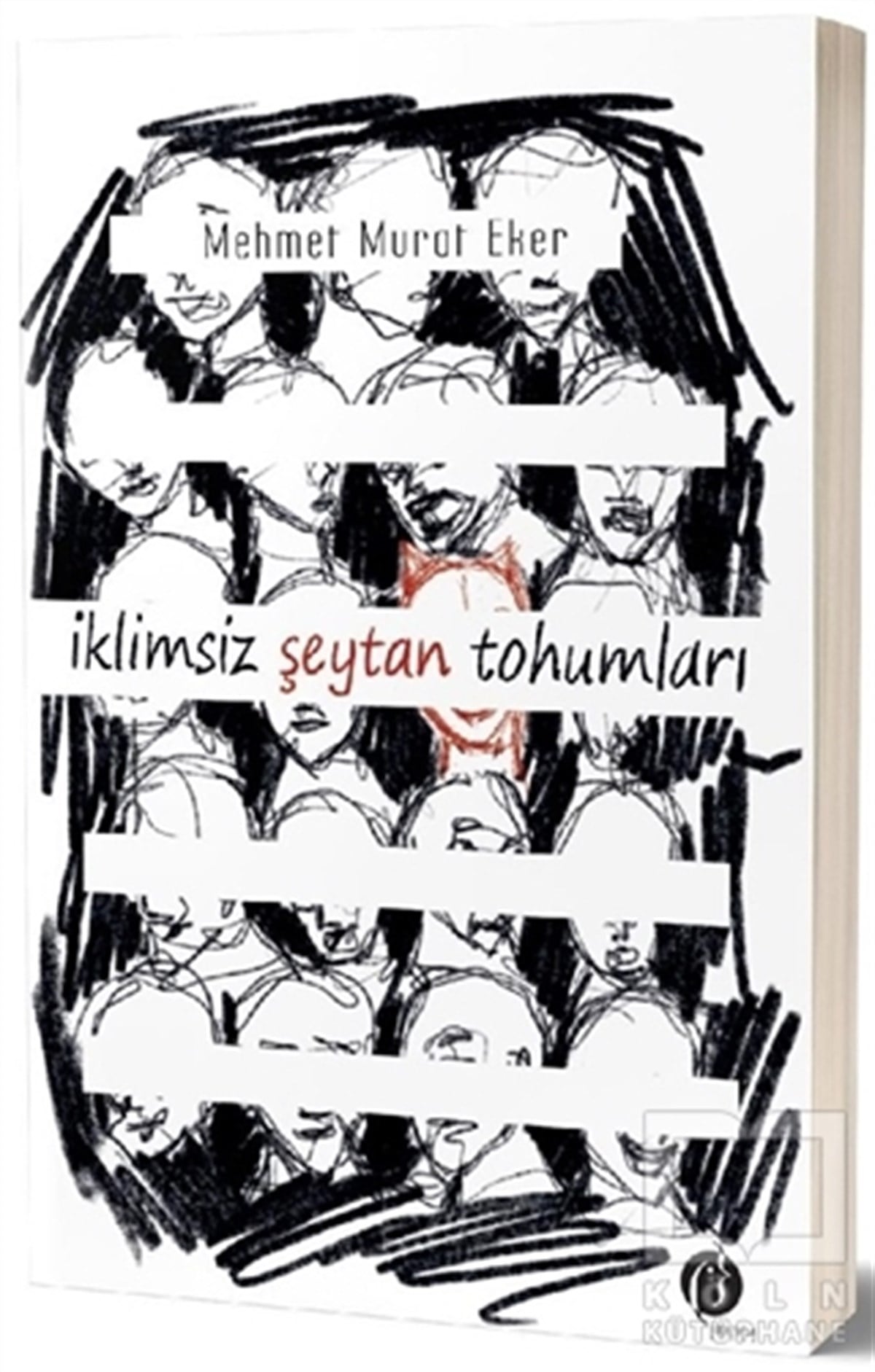 Mehmet Murat EkerTürkçe Romanlarİklimsiz Şeytan Tohumları