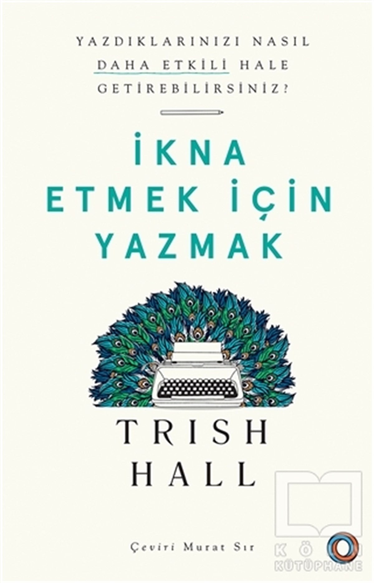 Trish HallDiğerİkna Etmek İçin Yazmak
