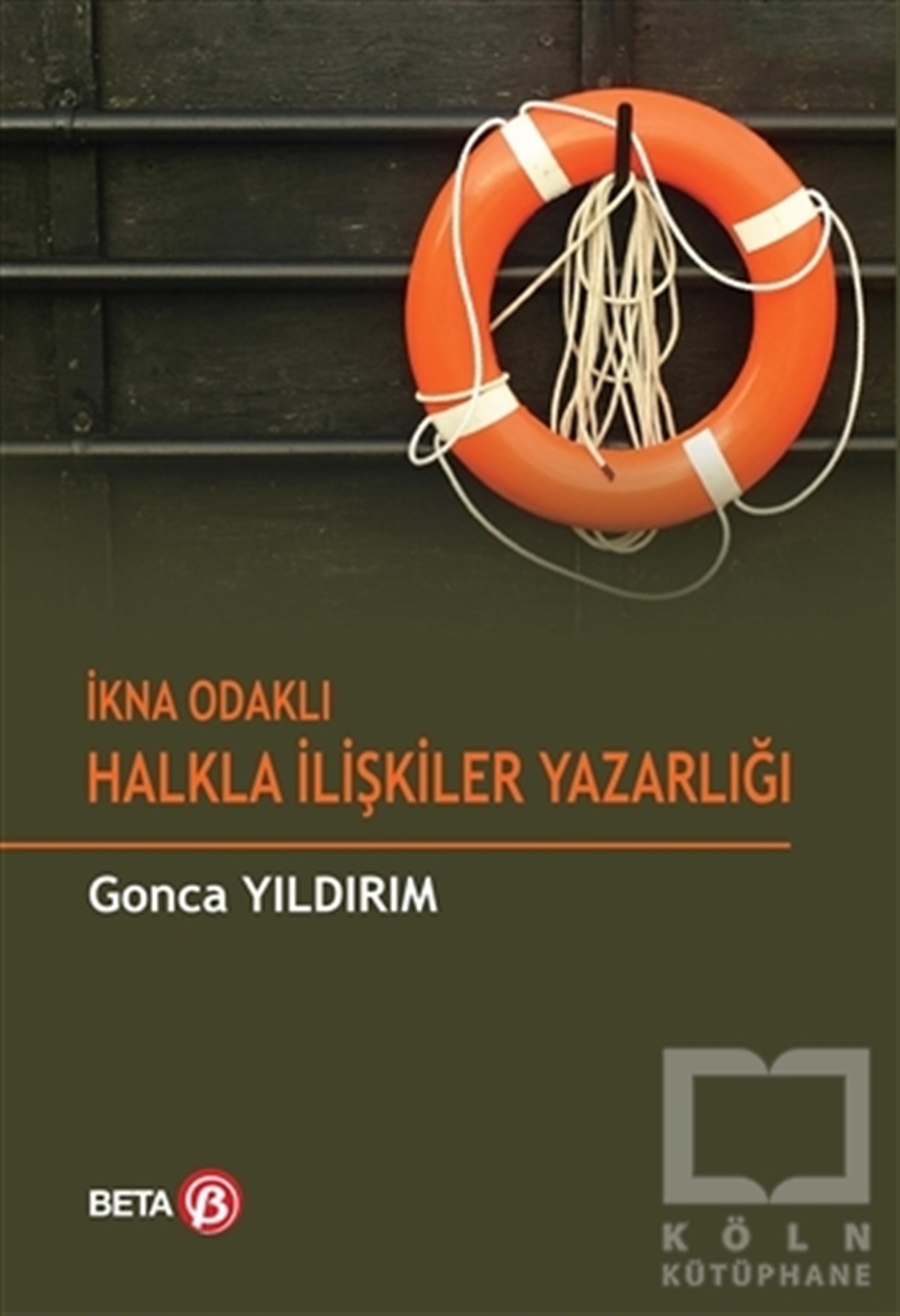 Gonca YıldırımHalkla İlişkiler, İnsan Kaynaklarıİkna Odaklı Halkla İlişkiler Yazarlığı