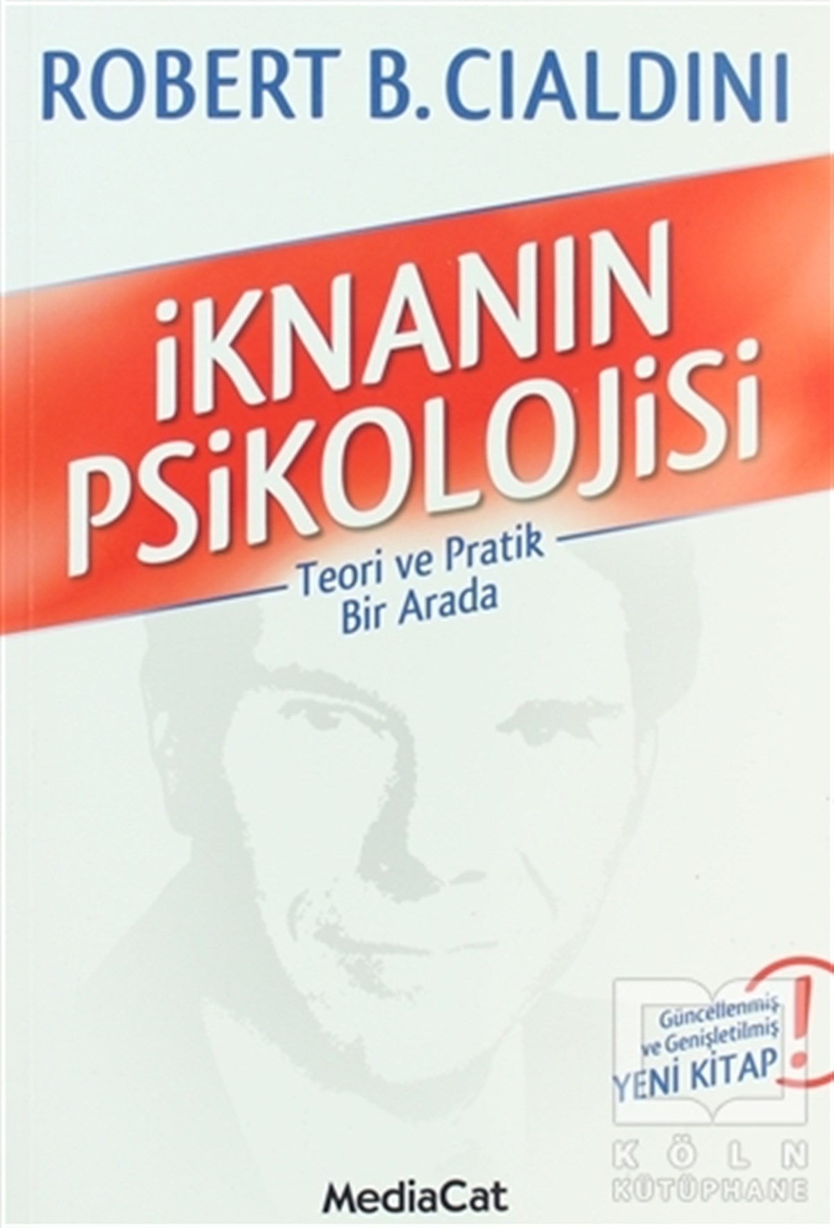 Robert B. CialdiniDiğerİknanın Psikolojisi