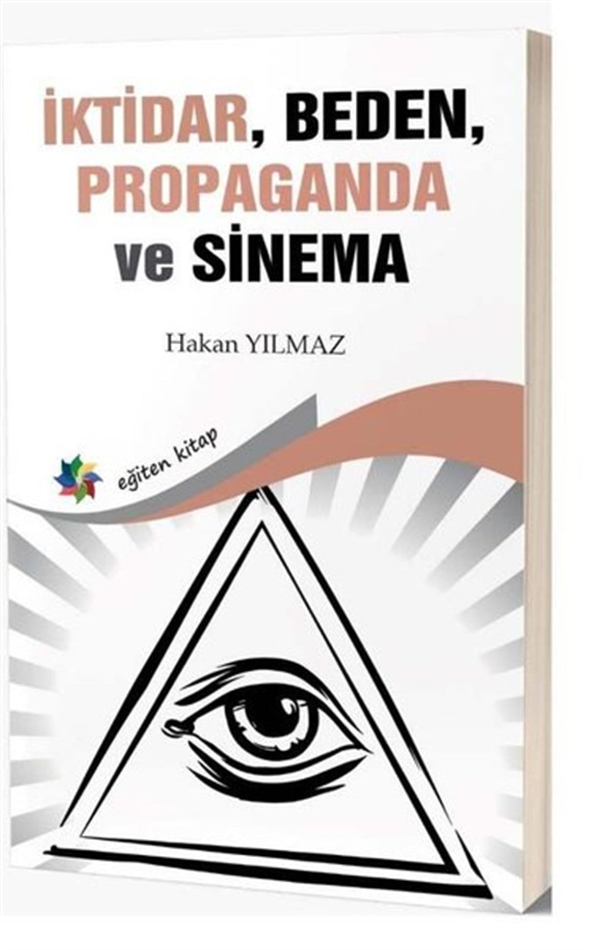 Hakan YılmazEğitimİktidar Beden Propaganda ve Sinema