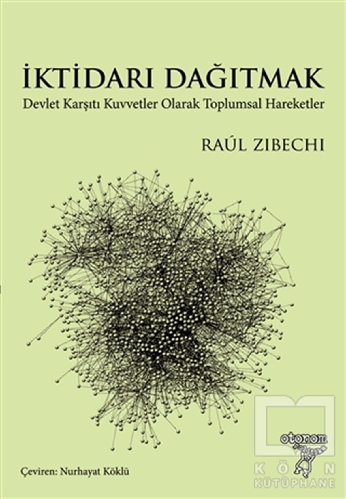 Raul ZibechiSiyaset Felsefesiİktidarı Dağıtmak