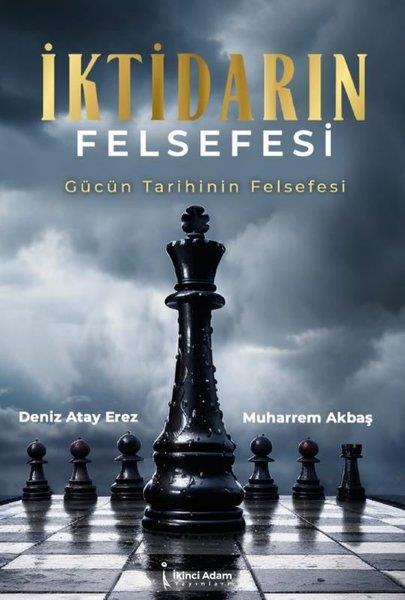 Deniz Atay ErezFelsefe Bilimiİktidarın Felsefesi - Gücün Tarihinin Felsefesi