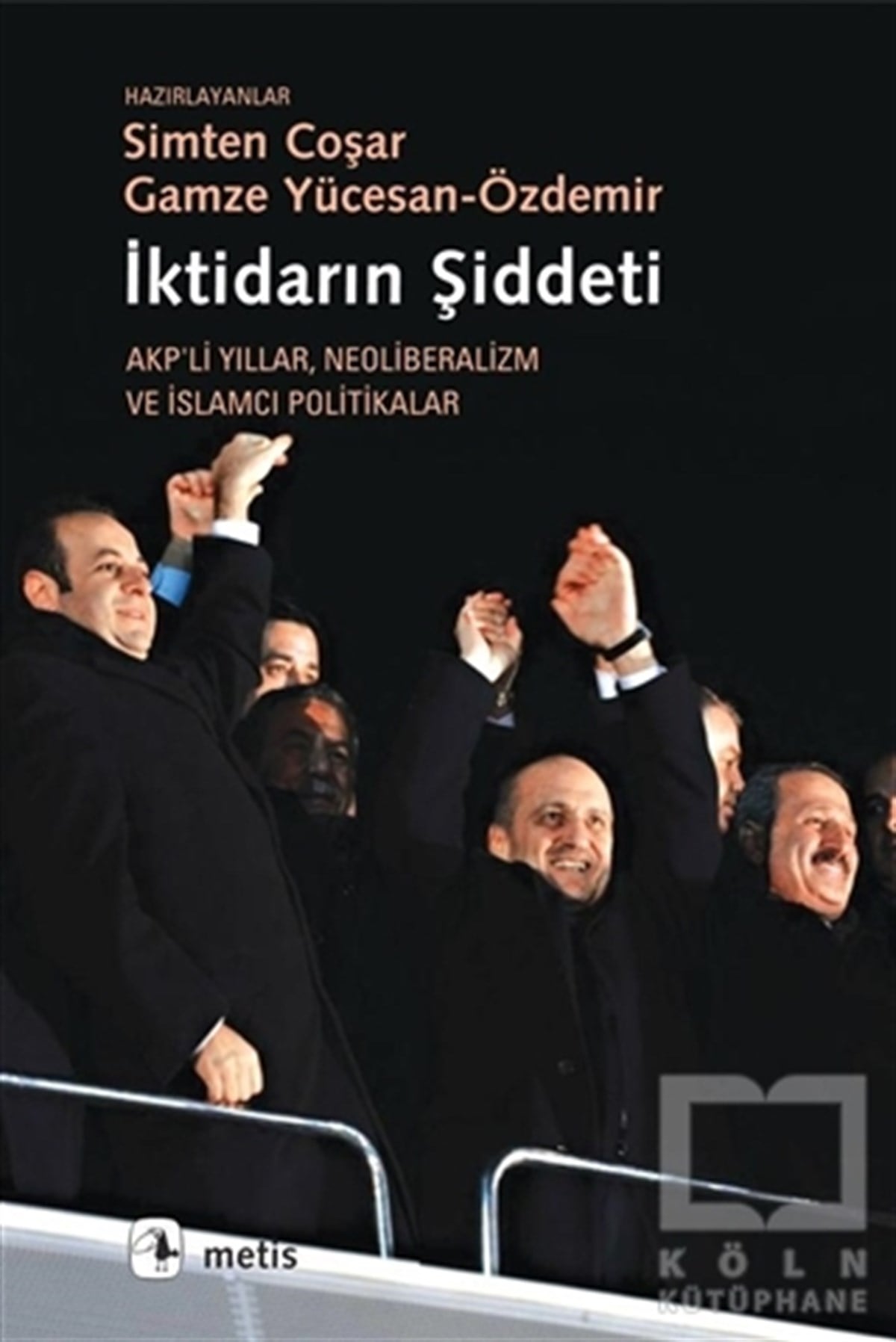 Simten CoşarAraştırma-İncelemeİktidarın Şiddeti