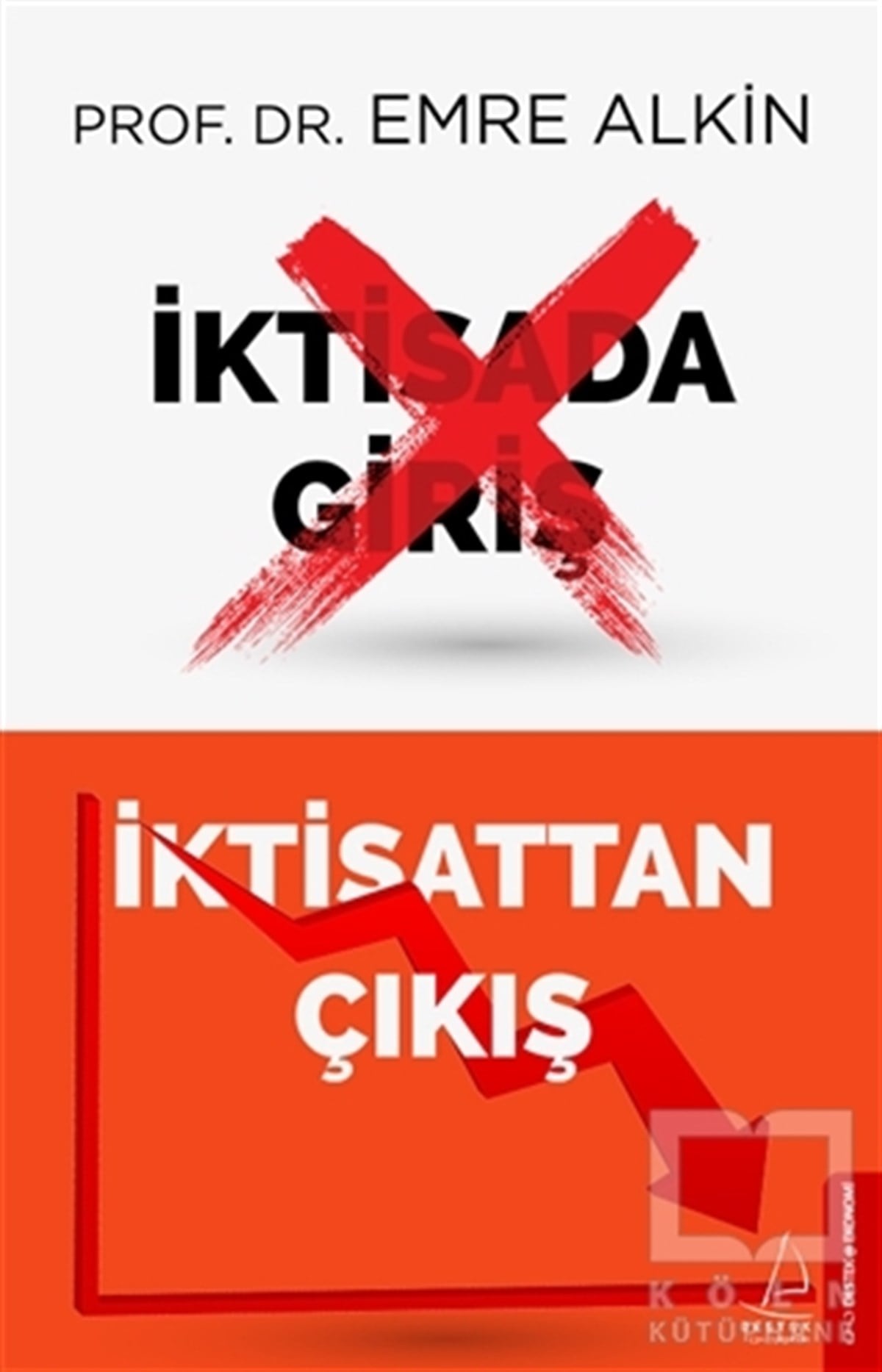 Emre AlkinDiğerİktisada Giriş İktisattan Çıkış