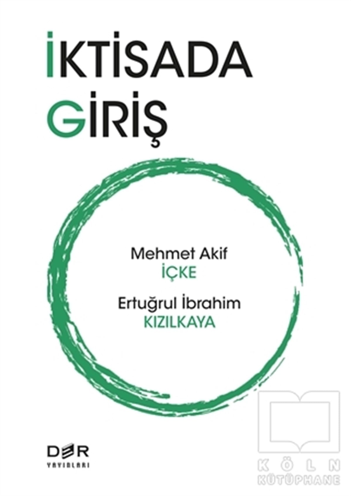 Mehmet Akif İçkeAraştırma-İnceleme-Kuramİktisada Giriş