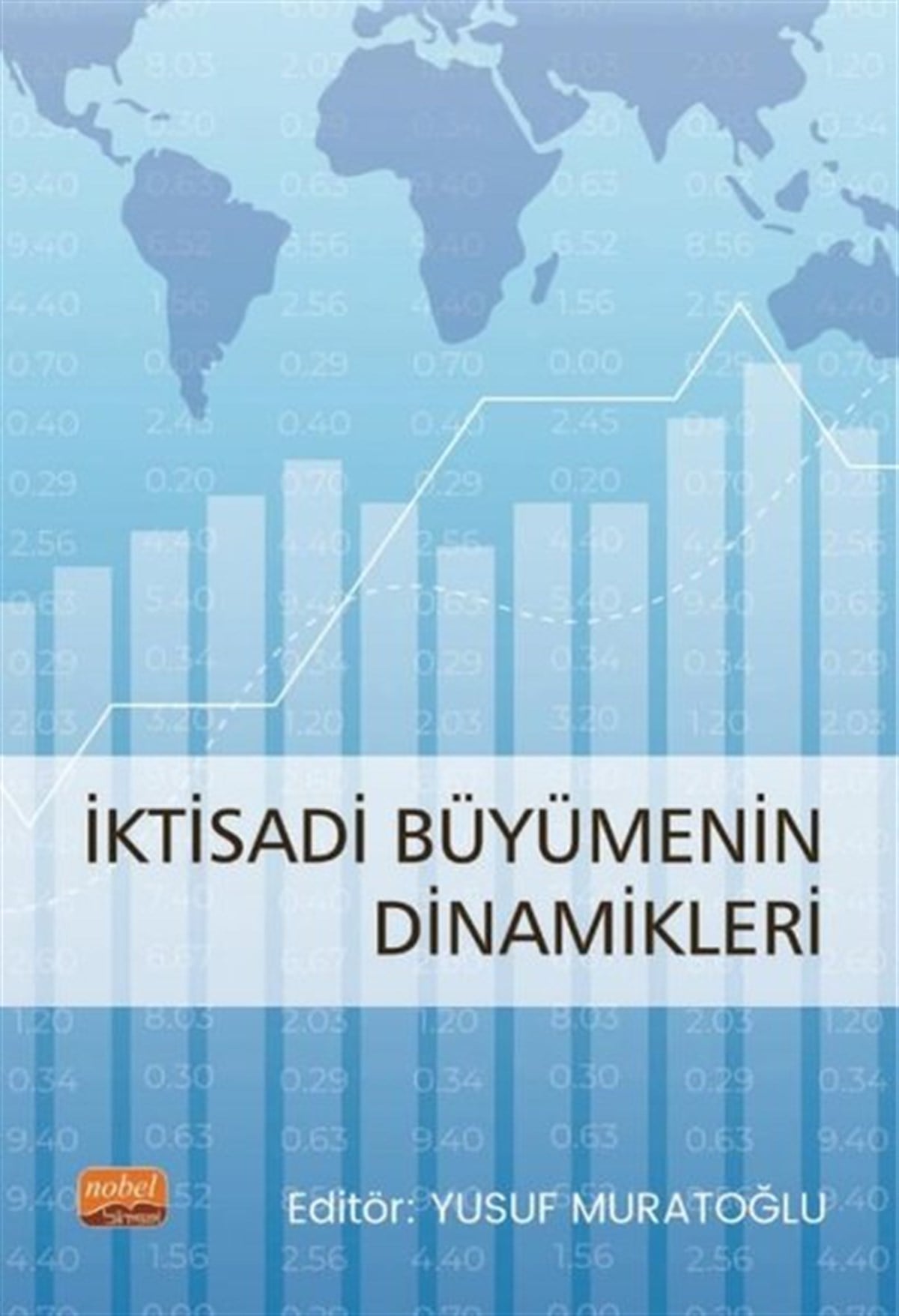 KolektifIktisat/Ekonomiİktisadi Büyümenin Dinamikleri