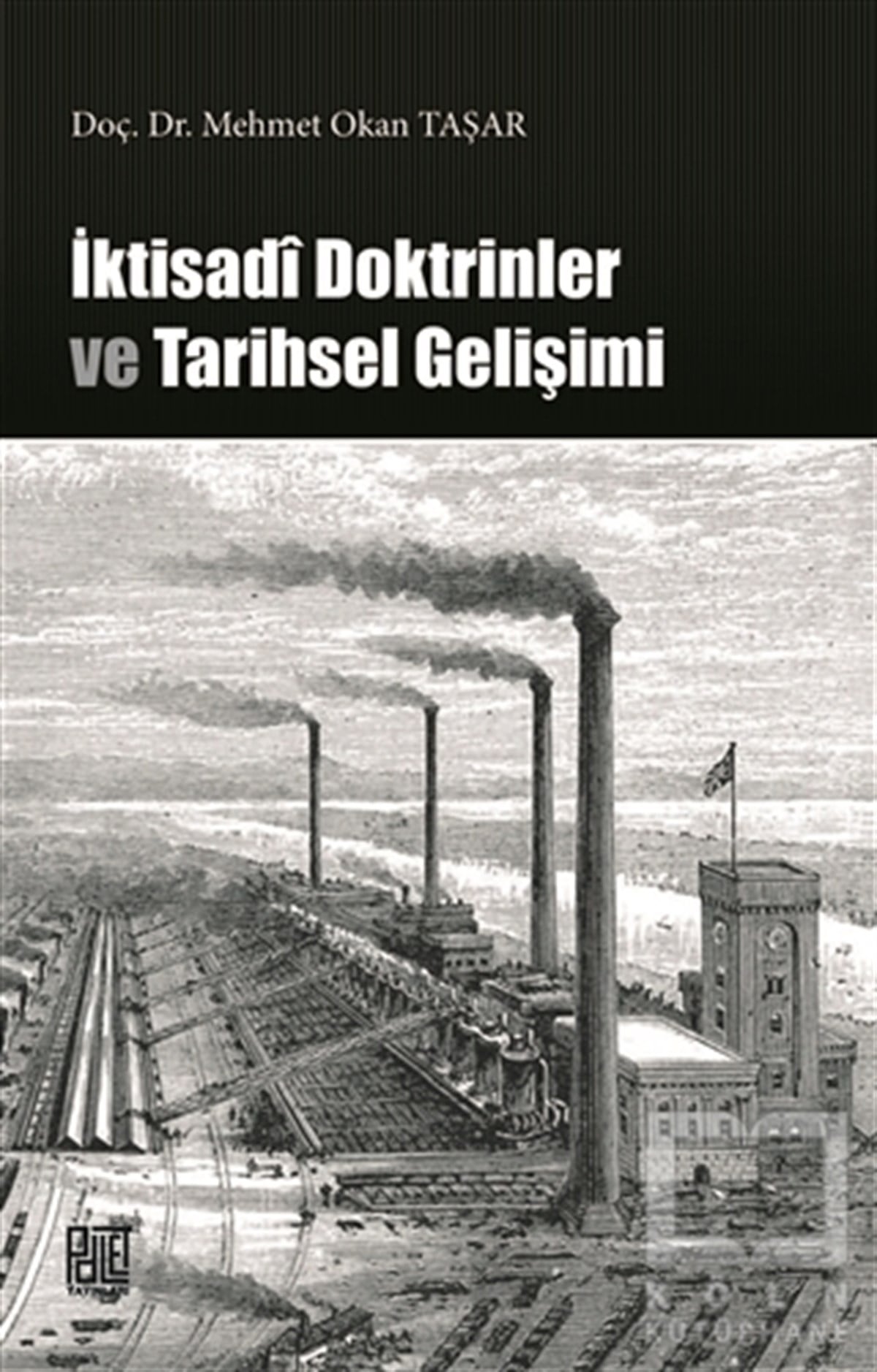 Mehmet Okan TaşarAraştırma - İncelemeİktisadi Doktrinler ve Tarihsel Gelişimi