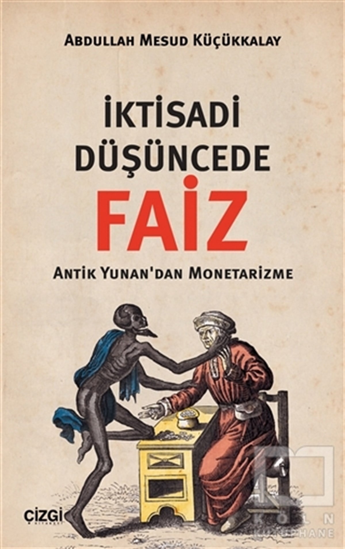 Abdullah Mesud KüçükkalayDiğerİktisadi Düşüncede Faiz