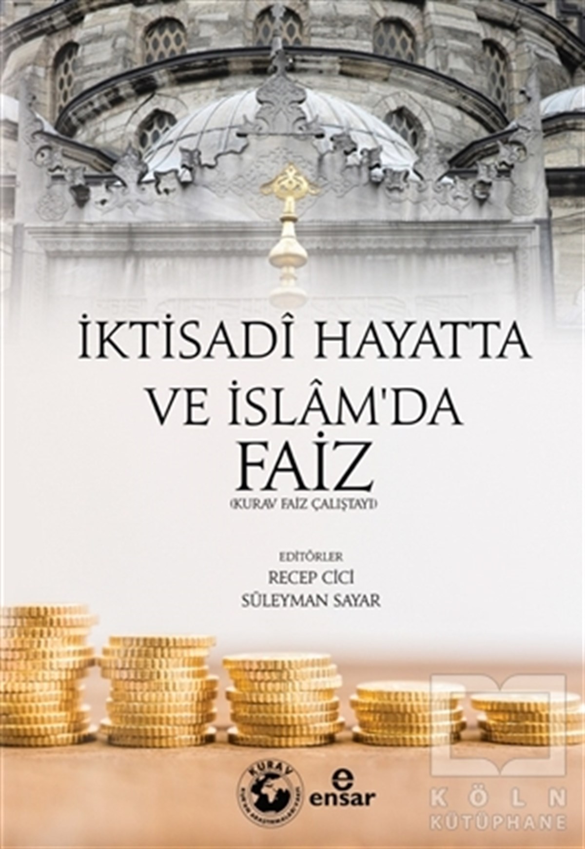 Recep CiciAraştırma-İnceleme-Kuramİktisadi Hayatta ve İslam'da Faiz