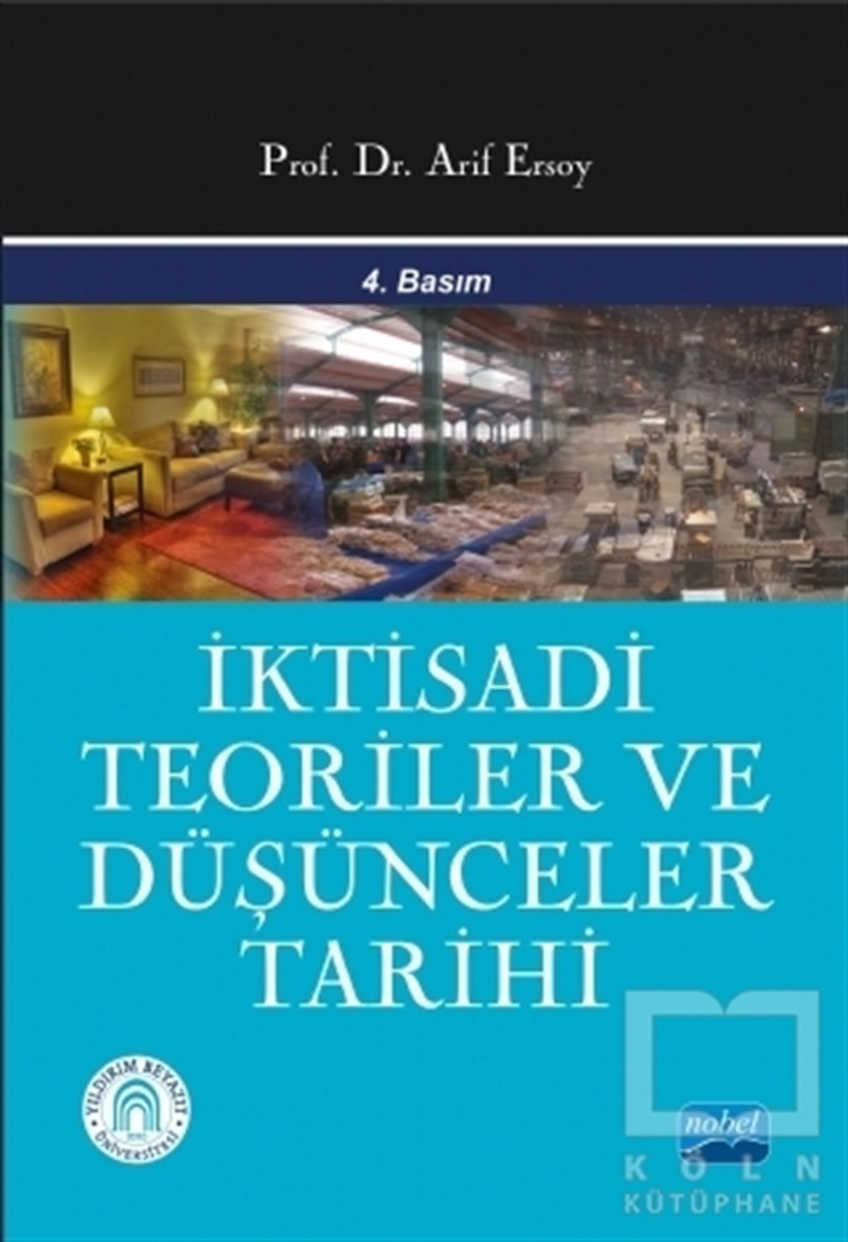 Arif ErsoyAkademikİktisadi Teoriler ve Düşünceler Tarihi