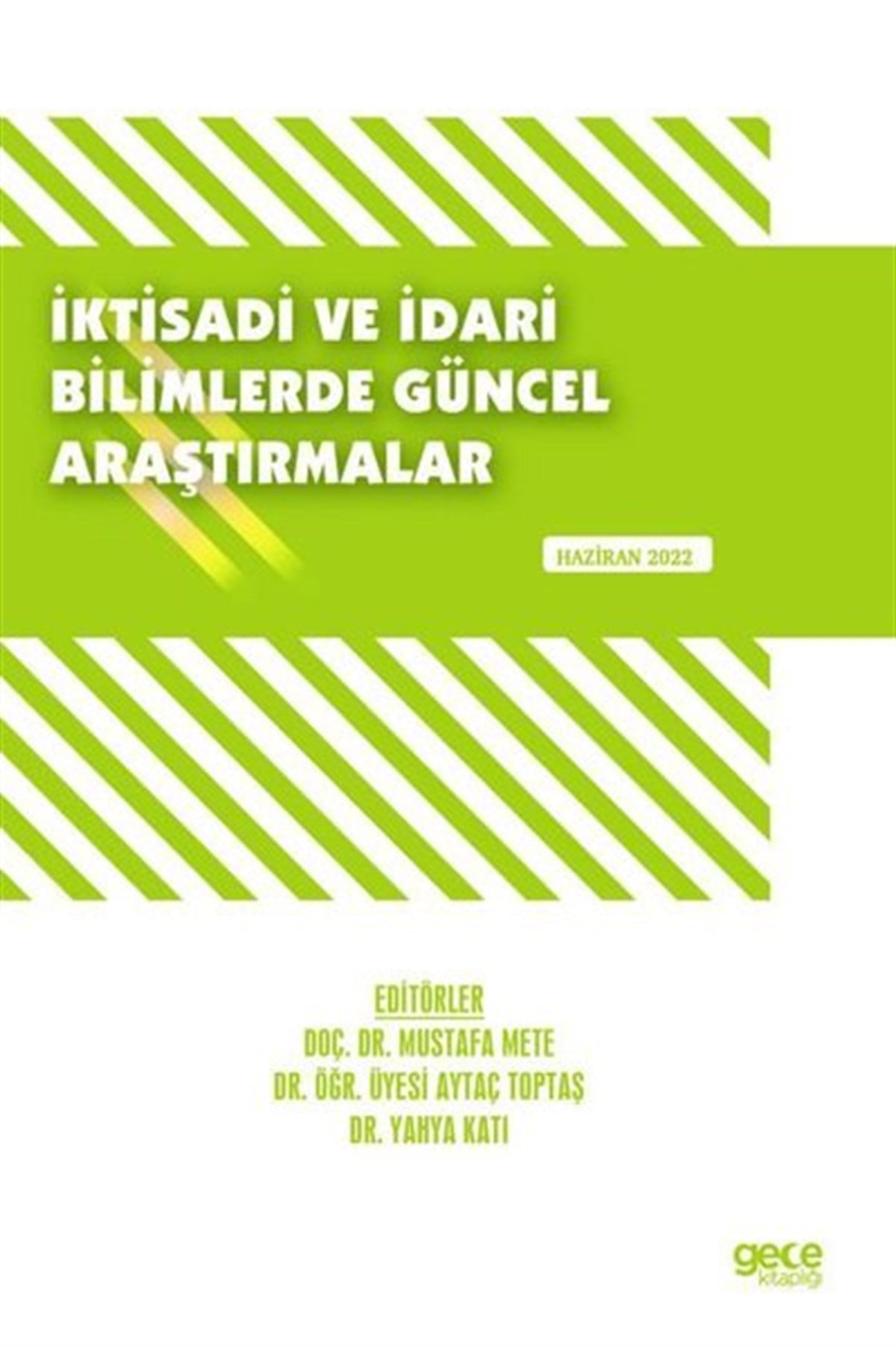 KolektifIktisat/Ekonomiİktisadi ve İdari Bilimlerde Güncel Araştırmalar - Haziran 2022