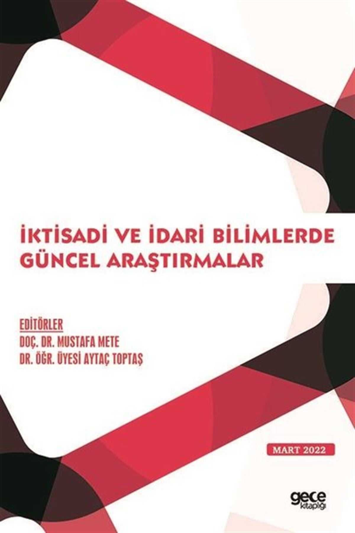 KolektifIktisat/Ekonomiİktisadi ve İdari Bilimlerde Güncel Araştırmalar