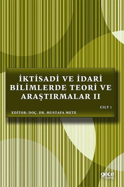 KolektifIktisat - Ekonomiİktisadi ve İdari Bilimlerde Teori ve Araştırmalar 2 - Cilt 1