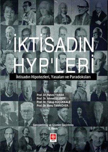 Ahmet UlusoyHukuk Kitaplarıİktisadın Hyp'leri - İktisadın Hipotezleri Yasaları ve Paradoksları
