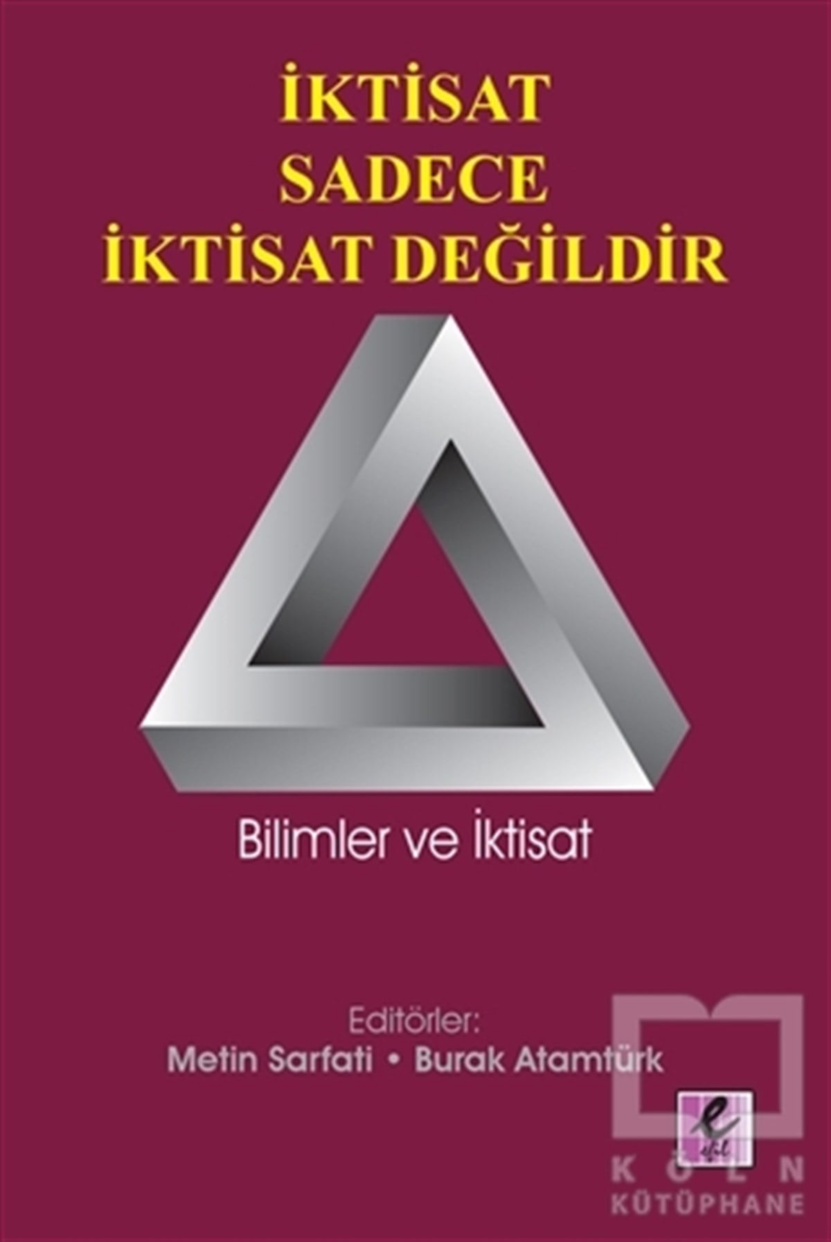 KolektifDiğerİktisat Sadece İktisat Değildir