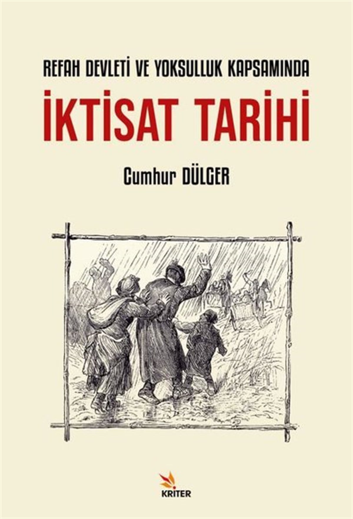 Cumhur DülgerEkonomi Kitaplarıİktisat Tarihi - Refah Devleti ve Yoksulluk Kapsamında
