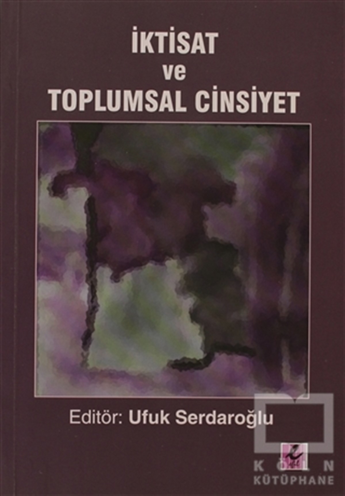 Ufuk SerdaroğluDiğerİktisat ve Toplumsal Cinsiyet