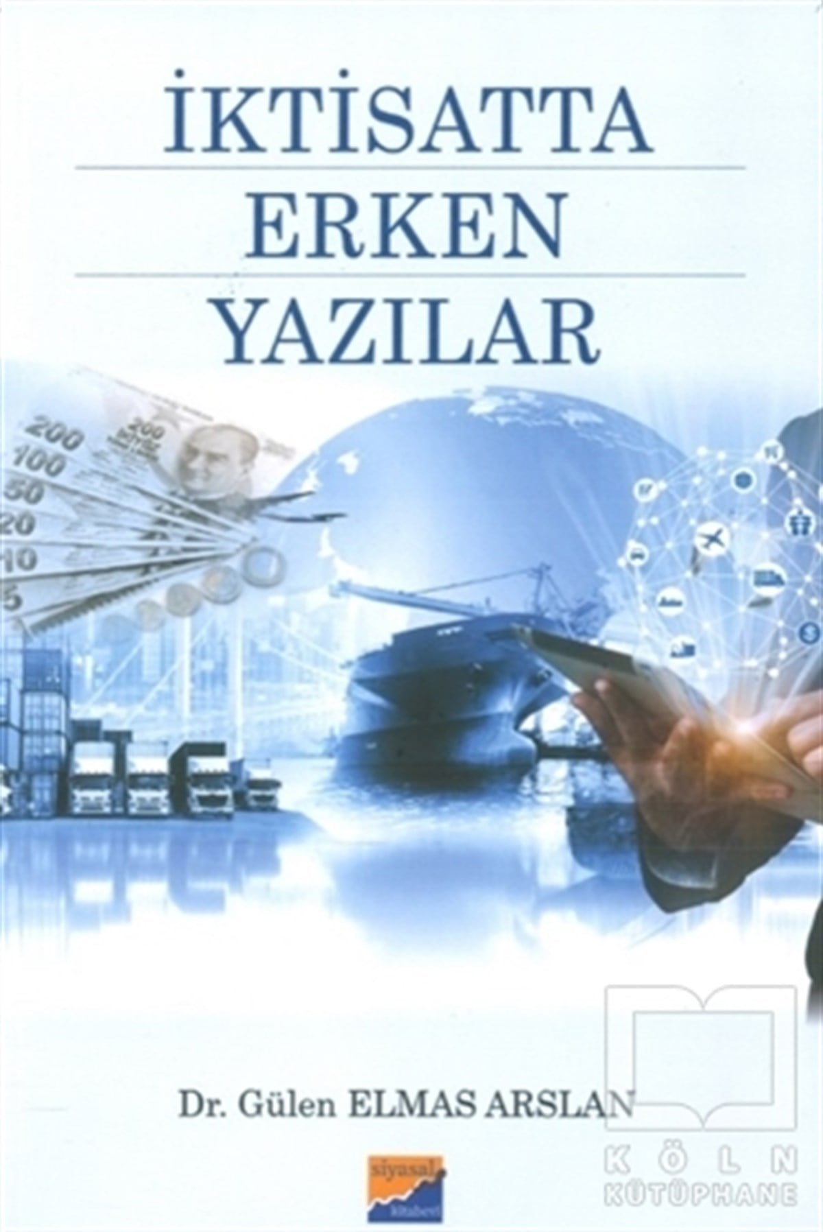 Gülen Elmas ArslanDiğerİktisatta Erken Yazılar