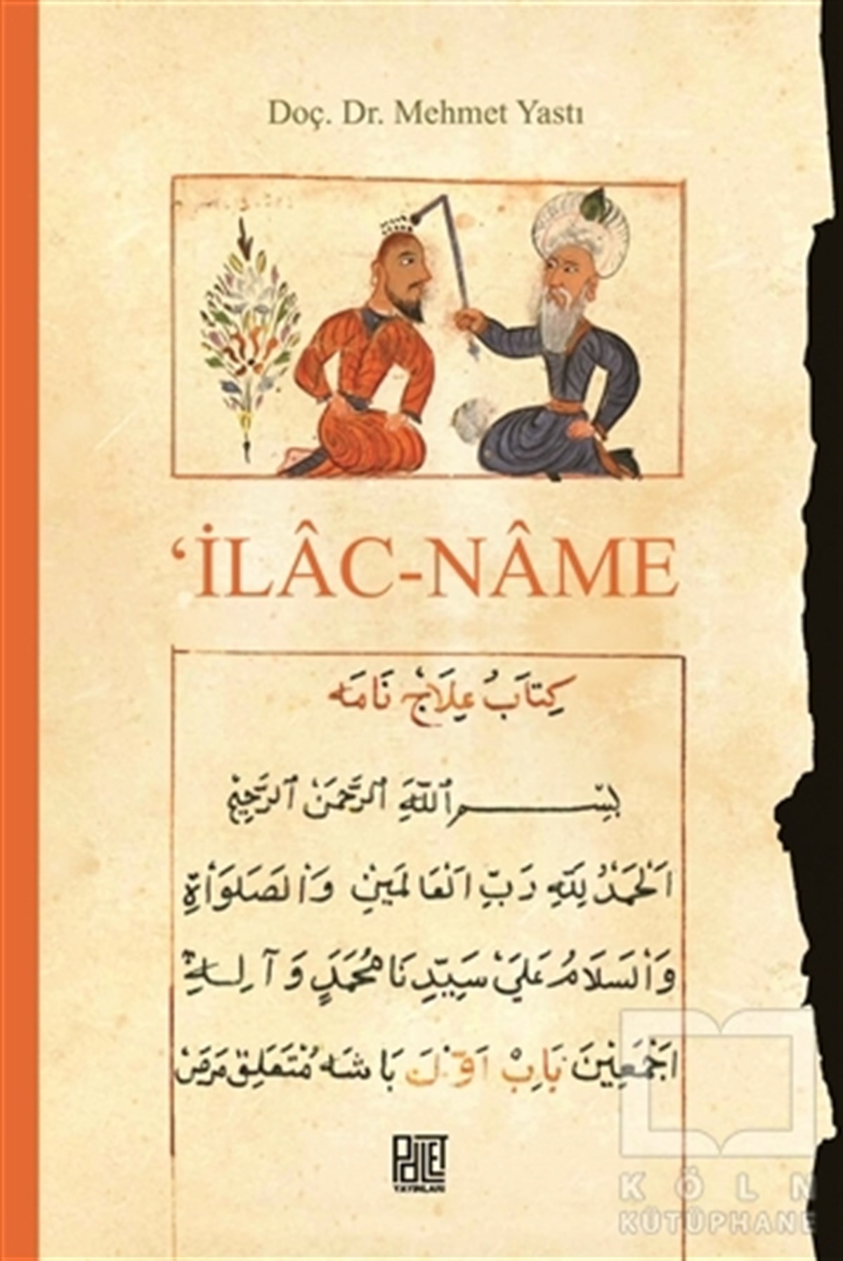 Mehmet YastıAraştırma - İncelemeİlac-Name