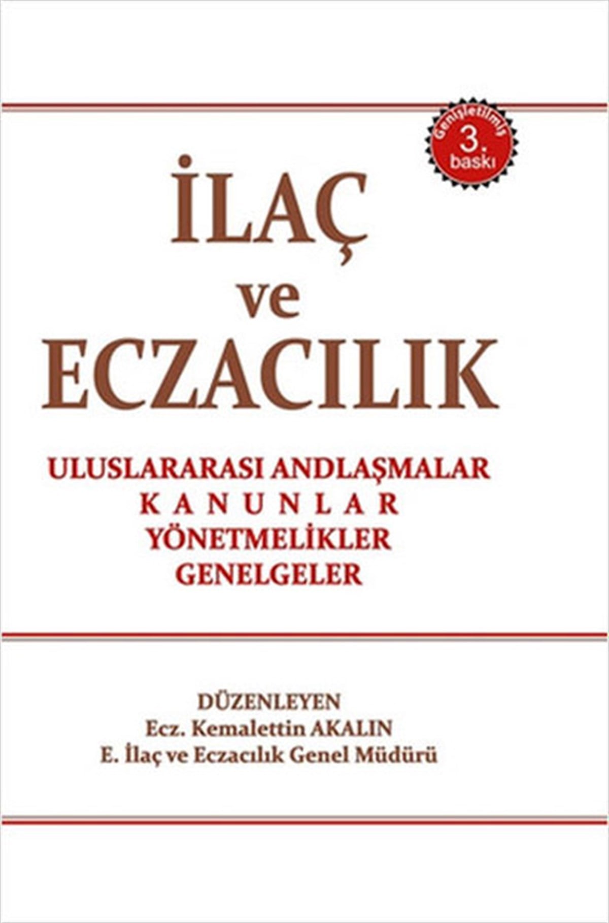Kemalettin AkalınBeden Sağlığıİlaç ve Eczacılık Mevzuatı