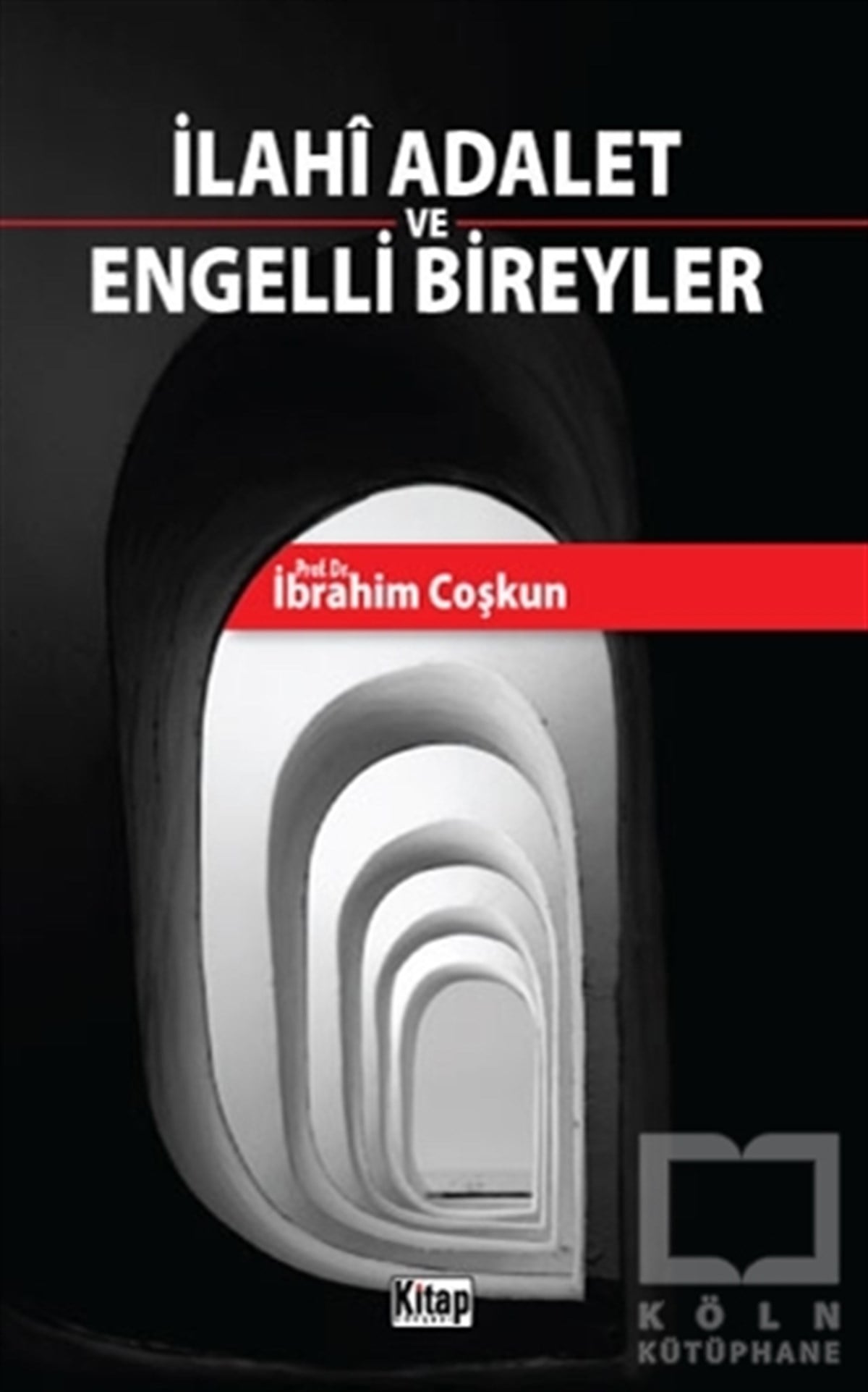 İbrahim CoşkunDiğerİlahi Adalet ve Engelli Bireyler