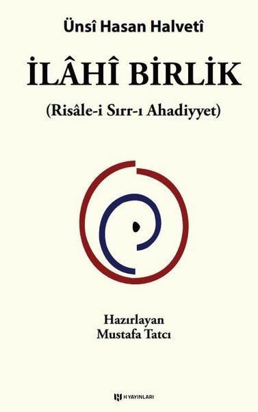 Ünsi Hasan HalvetiTasavvuf Kitaplarıİlahi Birlik (Risale-i Sırr-ı Ahadiyyet)