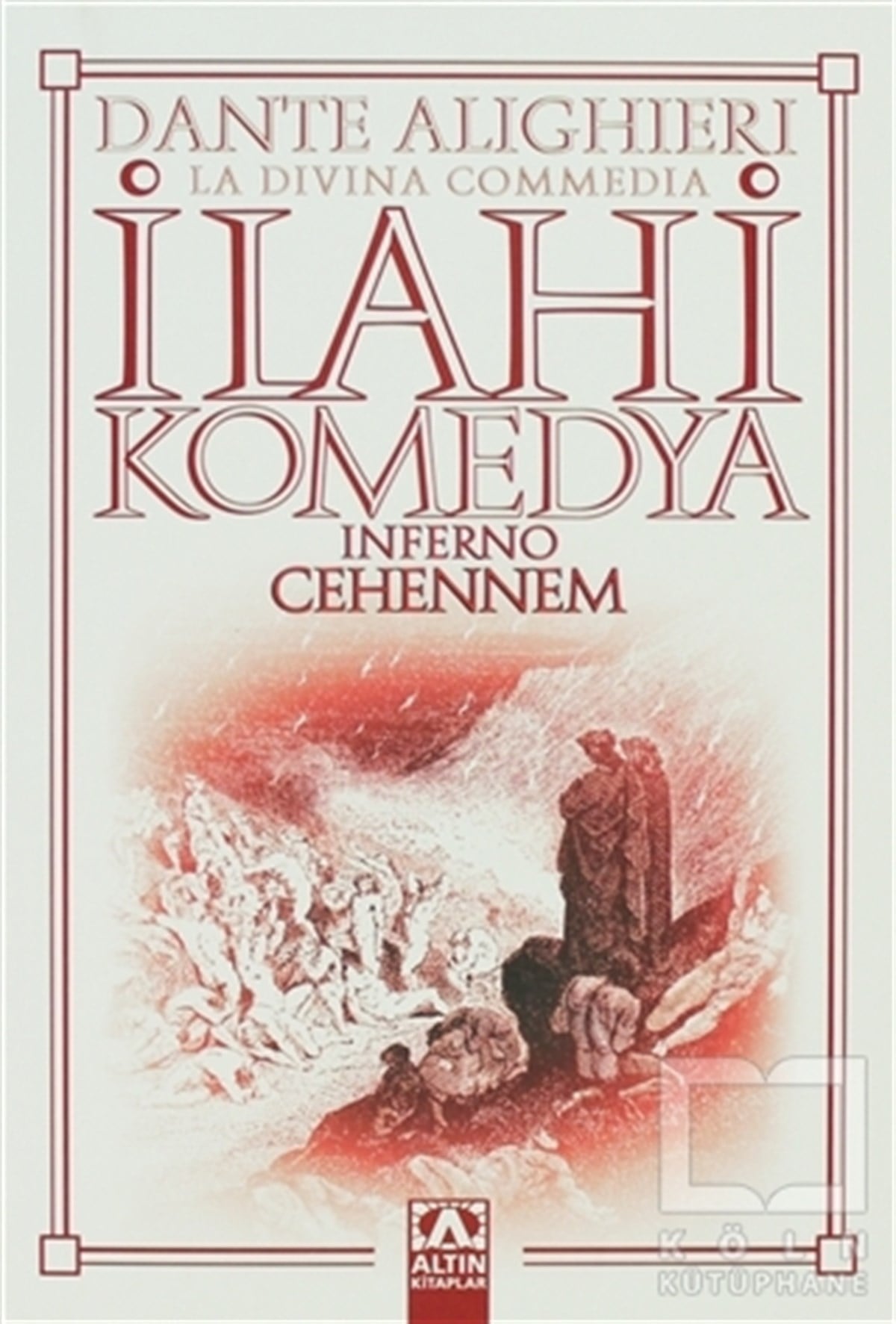 Dante AlighieriRomanİlahi Komedya - Cehennem