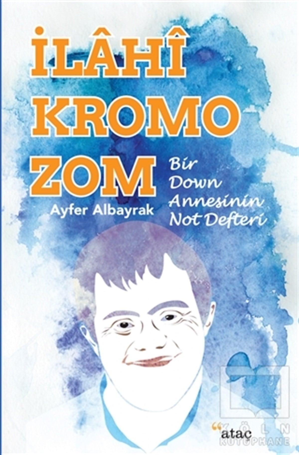 Ayfer AlbayrakAnlatıİlahi Kromozom