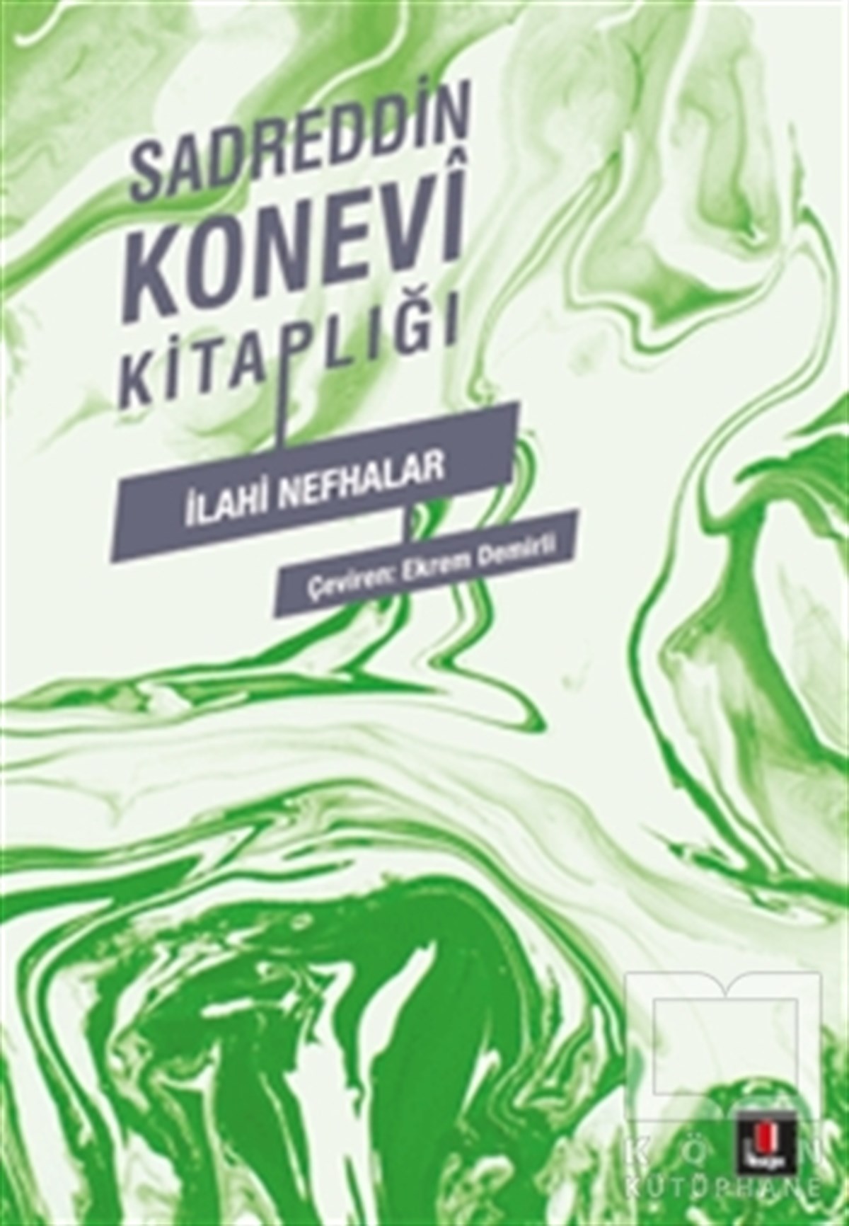 Sadreddin KoneviTasavvuf - Mezhepler - Tarikatlarİlahi Nefhalar