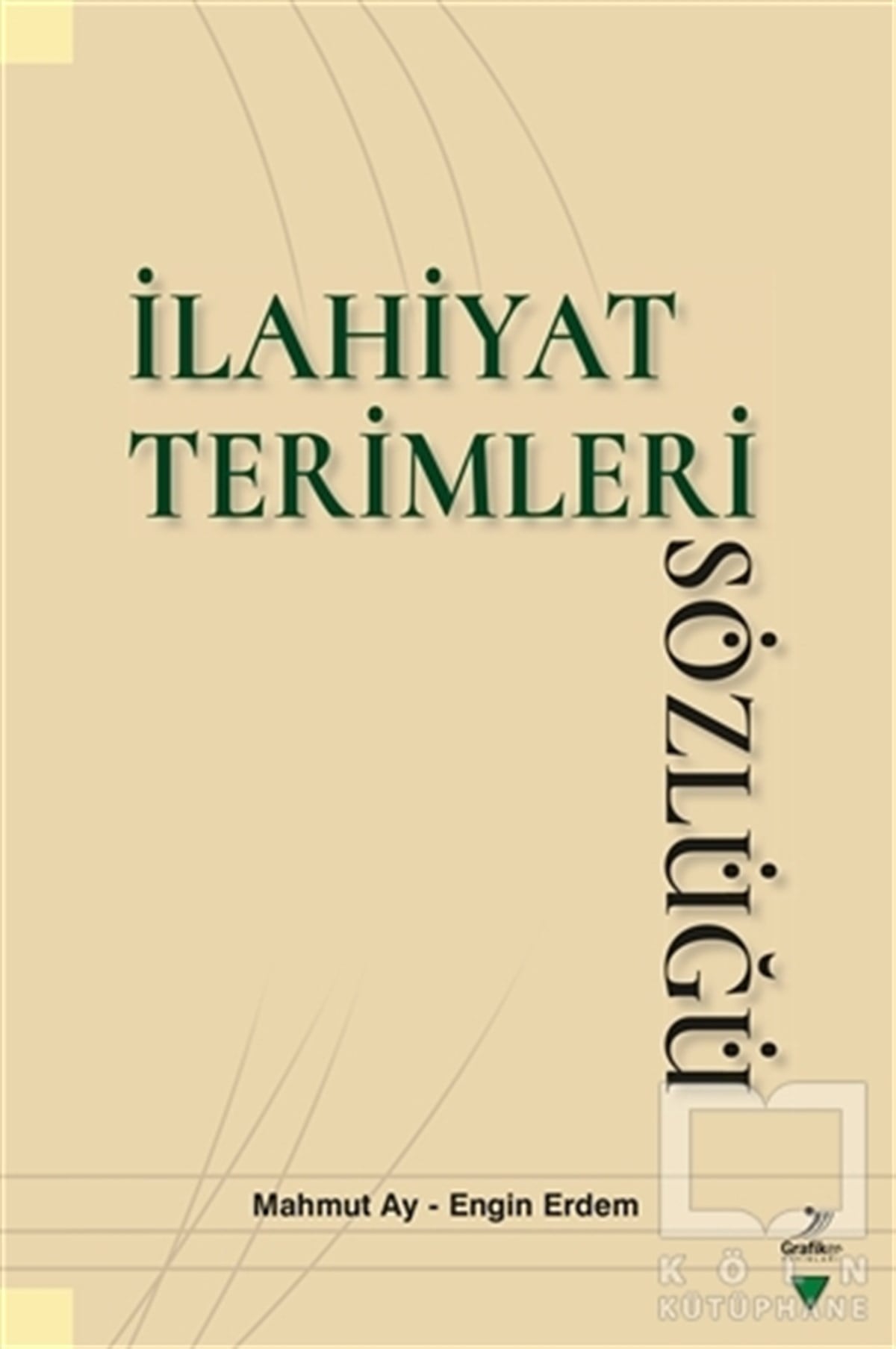 Mahmut AySözlükler ve Konuşma Kılavuzlarıİlahiyat Terimleri Sözlüğü