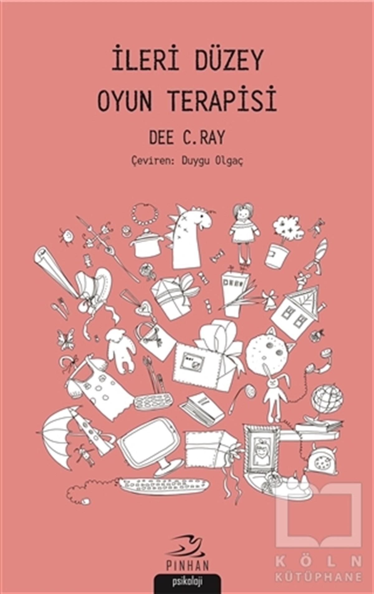 Dee C. RayEbeveyn Kitaplarıİleri Düzey Oyun Terapisi