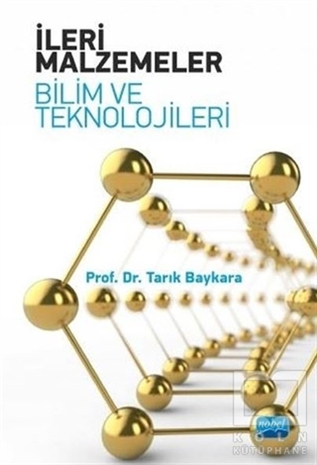 Tarık BaykaraTeknolojiİleri Malzemeler - Bilim ve Teknolojileri