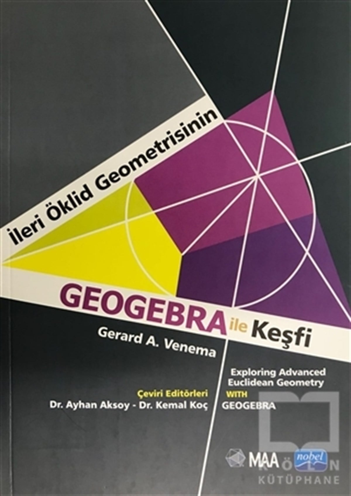 Gerard A. VenemaDiğerİleri Öklid Geometrisinin Geogebra İle Keşfi