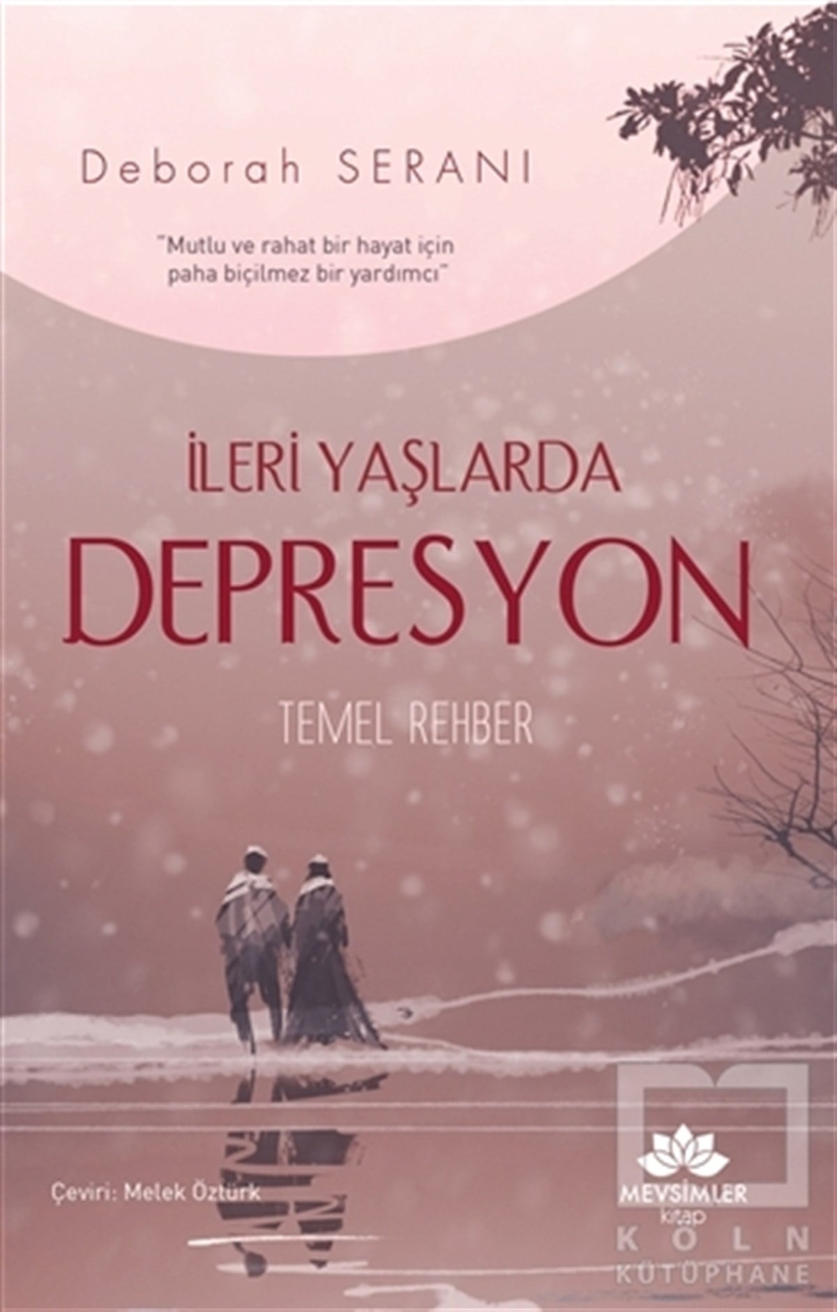 Deborah SeraniBaşvuru Kitaplarıİleri Yaşlarda Depresyon