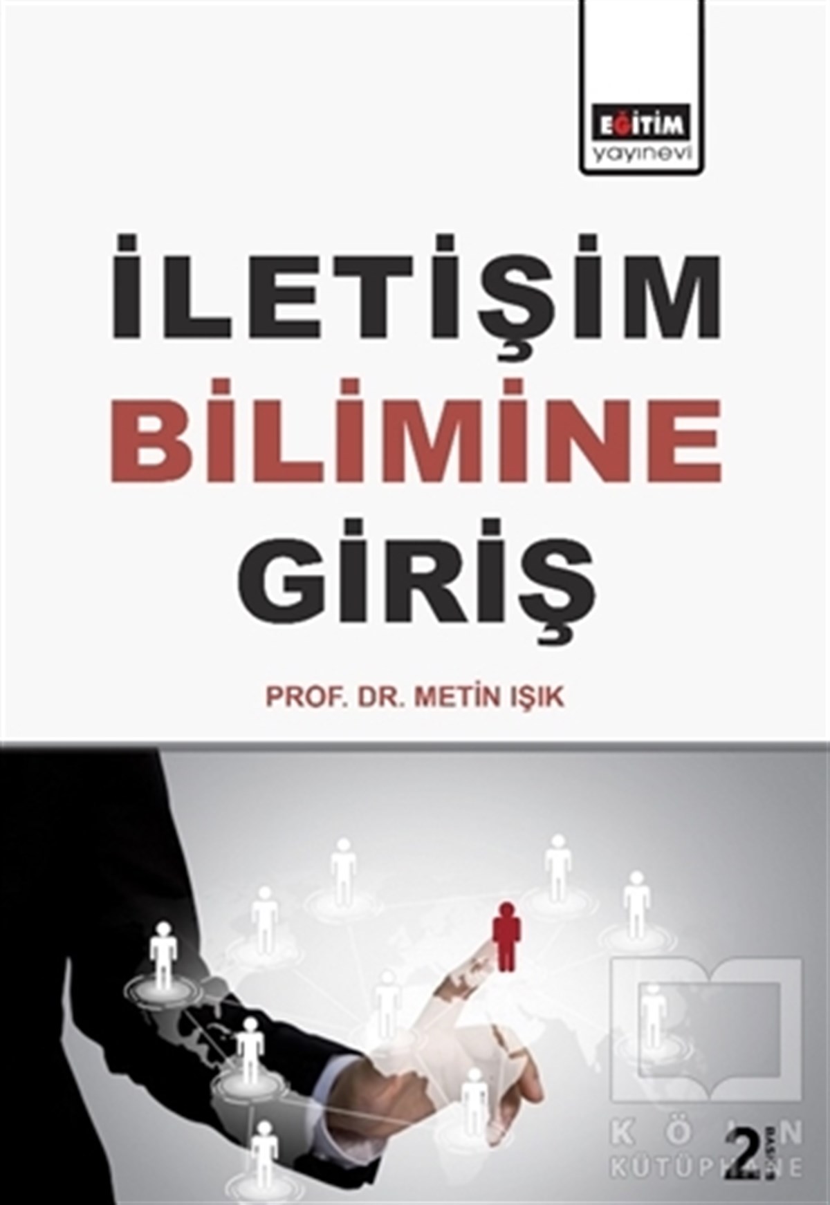 Metin IşıkDiğerİletişim Bilimine Giriş