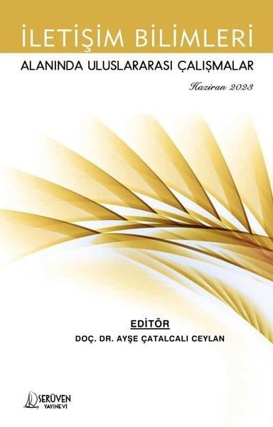 KolektifIletisimİletişim Bilimleri Alanında Uluslararası Çalışmalar - Haziran 2023