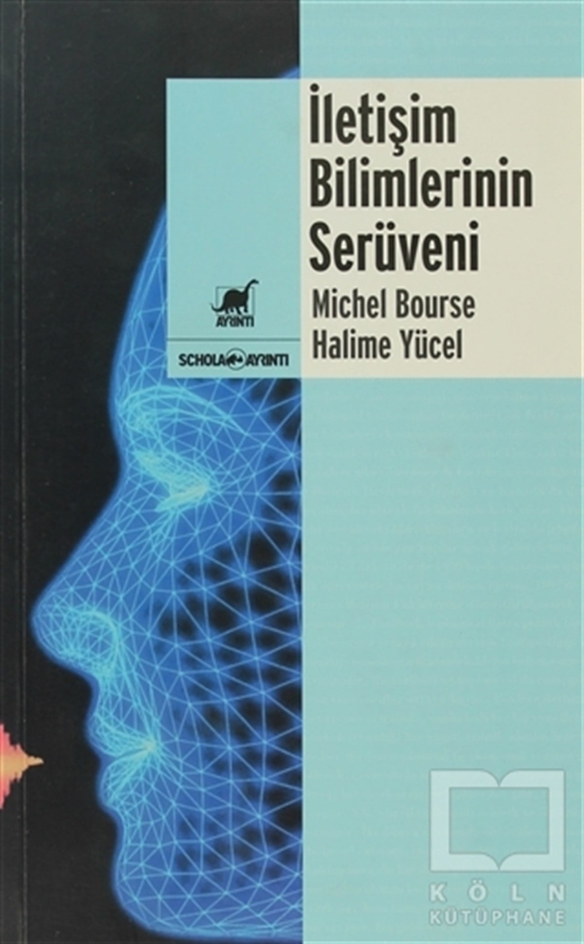 Michel Bourseİletişim - Medyaİletişim Bilimlerinin Serüveni