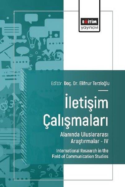 Abdulkadir KorkmazEğitimİletişim Çalışmaları Alanında Uluslararası Araştırmalar 4