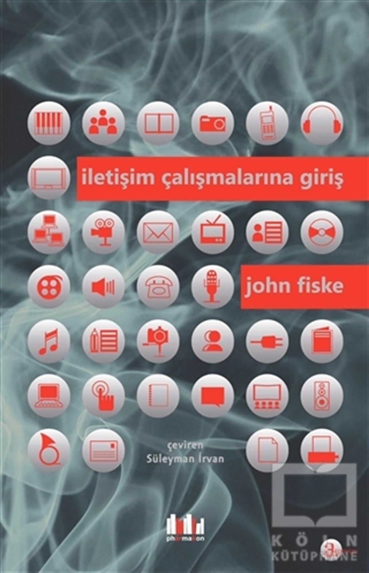 John Fiskeİletişim - Medyaİletişim Çalışmalarına Giriş