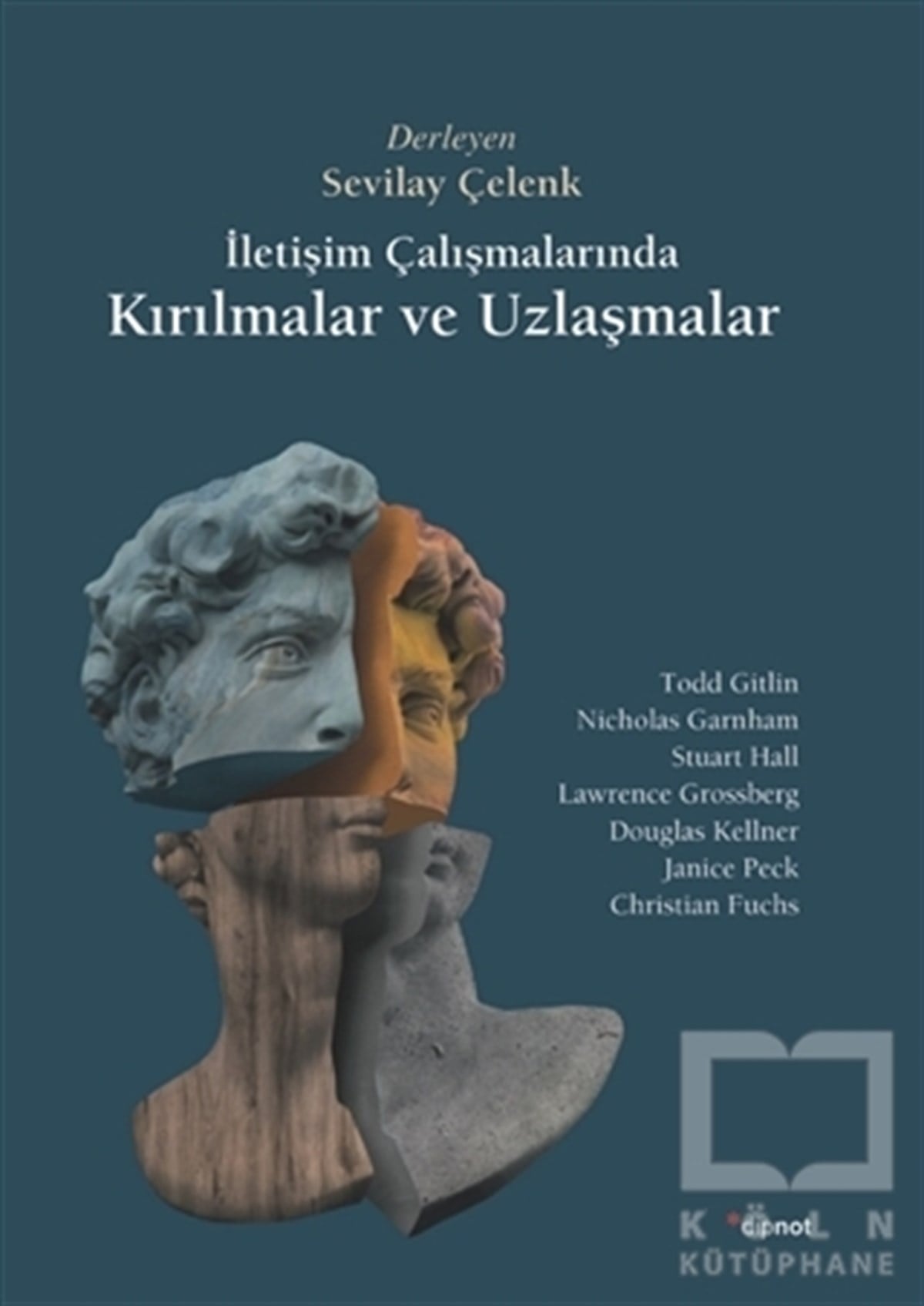 Todd GitlinBaşvuru Kitaplarıİletişim Çalışmalarında Kırılmalar ve Uzlaşmalar