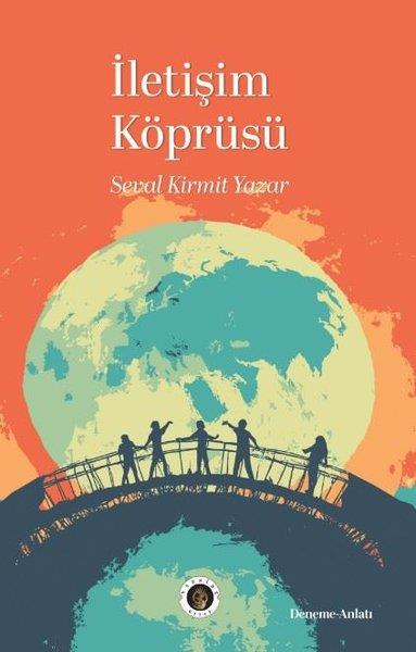 Seval Kirmit YazarAnlatıİletişim Köprüsü