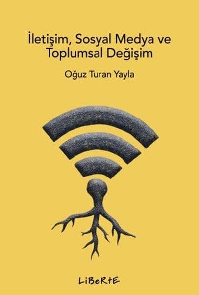 Oğuz Turan YaylaMedyaİletişim Sosyal Medya ve Toplumsal Değişim