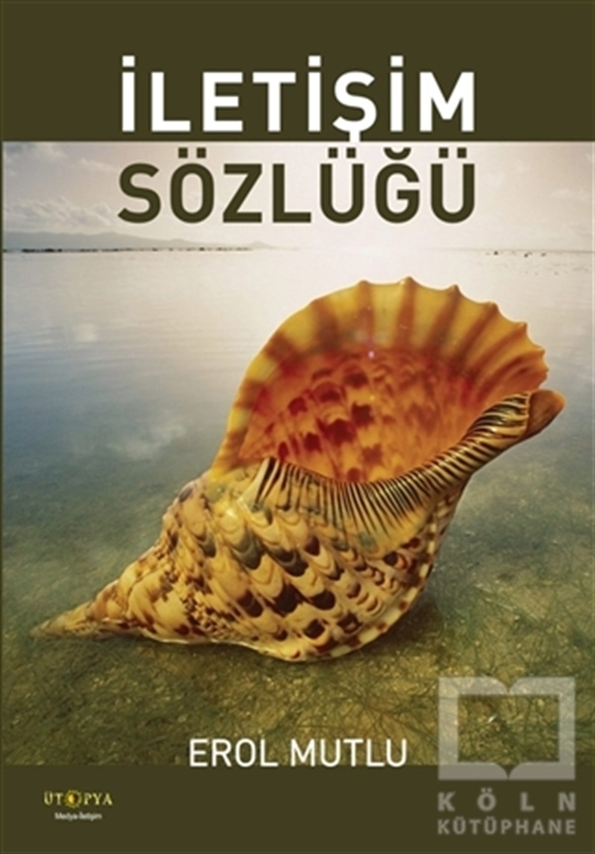 Erol Mutluİletişim - Medyaİletişim Sözlüğü