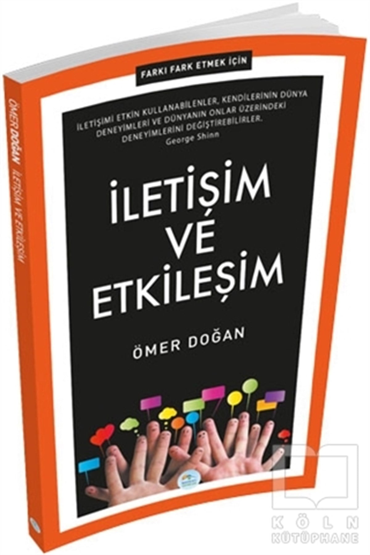 Ömer DoğanDiğerİletişim ve Etkileşim - Farkı Fark Etmek İçin