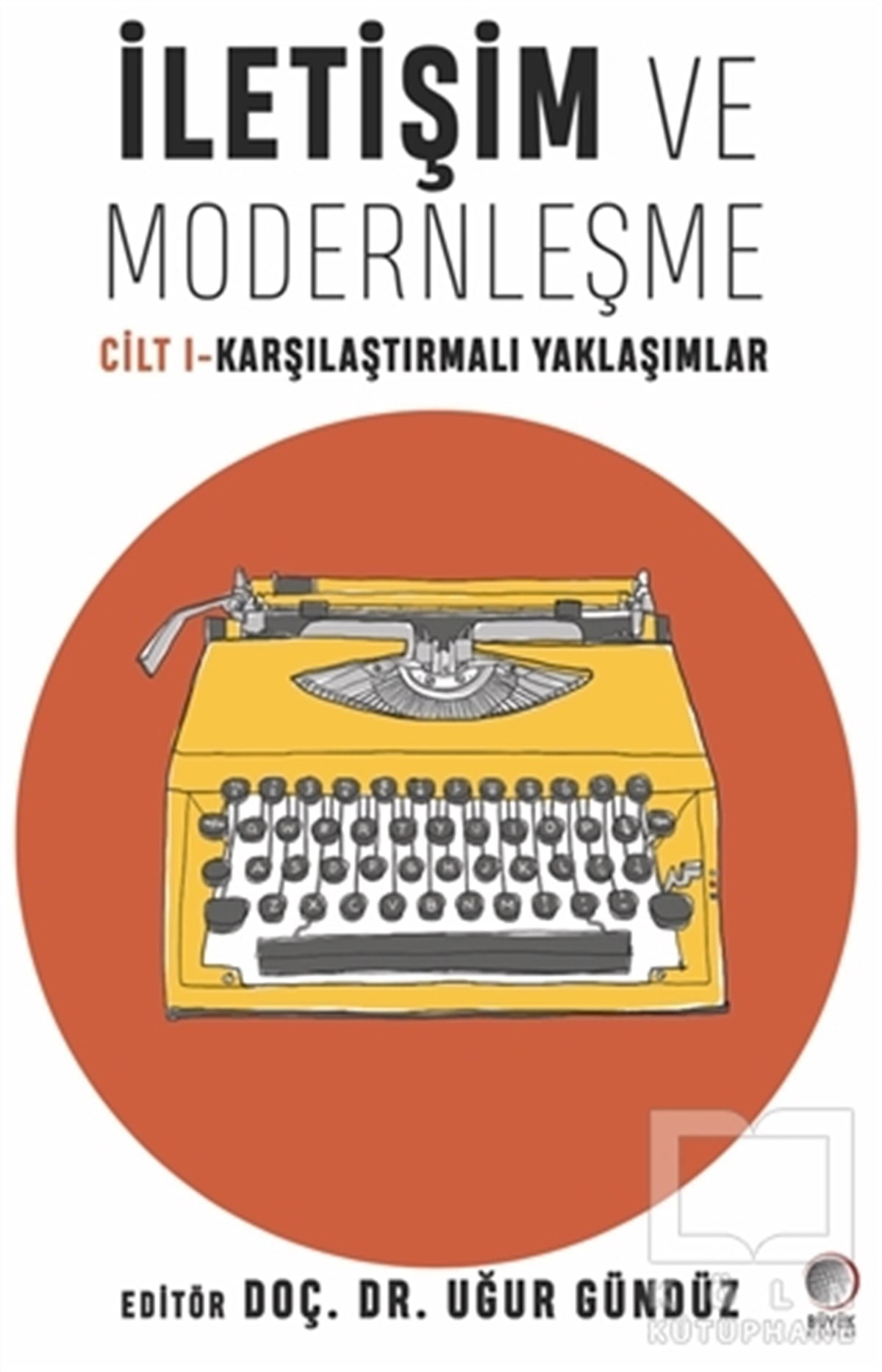 Uğur Gündüzİletişim - Medyaİletişim ve Modernleşme