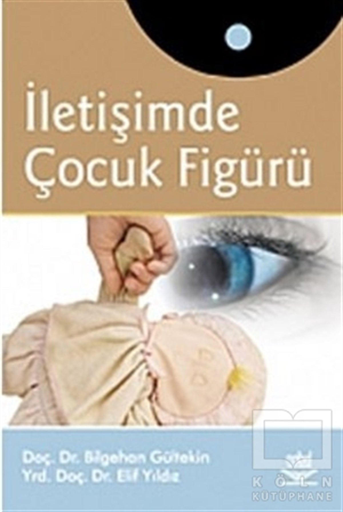 Elif YıldızÇocuk Psikolojisiİletişimde Çocuk Figürü